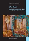 Das Buch der gespiegelten Zeit