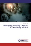 Managing Working Capital - A Case Study on HUL