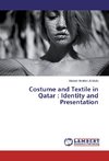 Costume and Textile in Qatar : Identity and Presentation