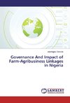 Governance And Impact of Farm-Agribusiness Linkages in Nigeria