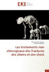 Les traitements non chirurgicaux des fractures des chiens et des chats