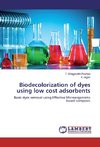 Biodecolorization of dyes using low cost adsorbents