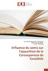 Influence du semis sur l'apparition de la Cercosporiose de l'arachide