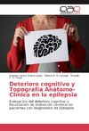 Deterioro cognitivo y Topografía Anátomo-Clínica en la epilepsia