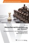 Menschenrechtsverletzung per Gesetz?