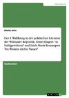 Der 1. Weltkrieg in der politischen Literatur der Weimarer Republik. Ernst Jüngers 