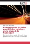 Proyecciones visuales en edificios públicos de la ciudad de Guayaquil