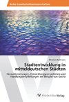 Stadtentwicklung in mitteldeutschen Städten