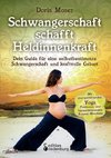 Schwangerschaft schafft Heldinnenkraft - Dein Guide für eine selbstbestimmte Schwangerschaft und kraftvolle Geburt. Mit energetisierenden Yoga-Positionen und harmonisierenden Ausmal-Mandalas