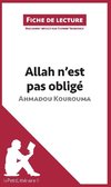 Analyse : Allah n'est pas obligé d'Ahmadou Kourouma  (analyse complète de l'oeuvre et résumé)