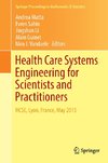 Health Care Systems Engineering for Scientists and Practitioners