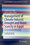 Management of Climate Induced Drought and Water Scarcity in Egypt