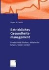 Betriebliches Gesundheitsmanagement