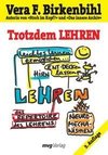 Trotzdem LEHREN