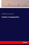 Goethes Frauengestalten