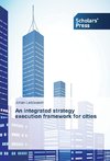 An integrated strategy execution framework for cities