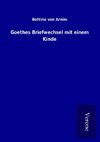 Goethes Briefwechsel mit einem Kinde