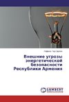 Vneshnie ugrozy jenergeticheskoj bezopasnosti Respubliki Armeniya