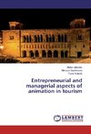 Entrepreneurial and managerial aspects of animation in tourism