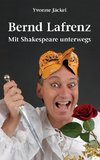 Bernd Lafrenz - Mit Shakespeare unterwegs