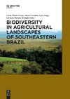 Biodiversity in Agricultural Landscapes of Southeastern Brazil