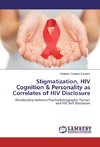 Stigmatization, HIV Cognition & Personality as Correlates of HIV Disclosure