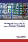 Behavioural Non-Linearties Compensation Using AdvancedFuzzyLogic Model