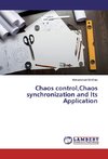 Chaos control,Chaos synchronization and Its Application