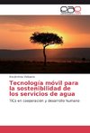 Tecnología móvil para la sostenibilidad de los servicios de agua