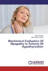 Biochemical Evaluation Of Myopathy In Patients Of Hypothyroidism