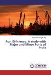 Port Efficiency: A study with Major and Minor Ports of India