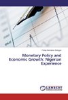 Monetary Policy and Economic Growth: Nigerian Experience