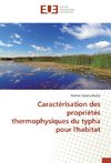 Caractérisation des propriétés thermophysiques du typha pour l'habitat