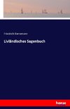 Livländisches Sagenbuch