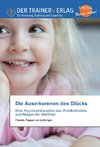 Die Auserkorenen des Glücks