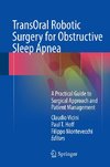 TransOral Robotic Surgery for Obstructive Sleep Apnea