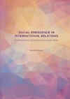 Social Emergence in International Relations