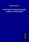 Intime Briefe Ferdinand Lassalles an Eltern und Schwester