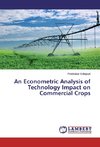 An Econometric Analysis of Technology Impact on Commercial Crops