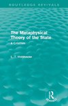 Hobhouse, L: Metaphysical Theory of the State (Routledge Rev