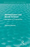 Bauman, Z: Hermeneutics and Social Science (Routledge Reviva