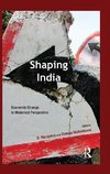 Narayana, D: Shaping India