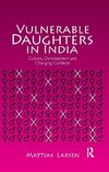 Larsen, M: Vulnerable Daughters in  India