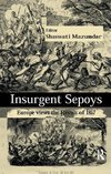 Mazumdar, S: Insurgent Sepoys