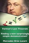 Fermat's Last Theorem - Finding a new surprisingly simple demonstration?