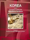 Korea South Company Laws and Regulations Handbook Volume 2 Practical Information, Regulations, Contacts