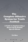 The Complete Offensive System for Youth Football