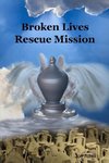 BROKEN LIVES RESCUE MISSION