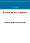 Brauchen wir eine neue Moral?