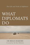 What Diplomats Do